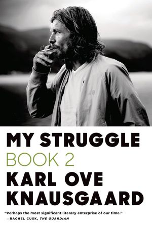 book cover for My Struggle: Book 2 by Karl Ove Knausgaard