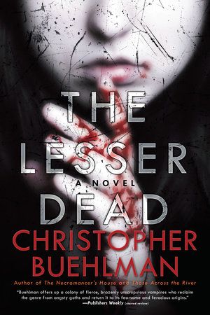 book cover for The Lesser Dead by Christopher Buehlman