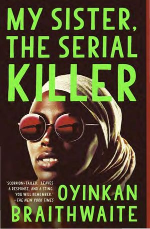 book cover for My Sister, the Serial Killer by Oyinkan Braithwaite