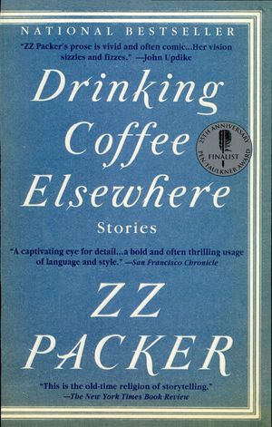 book cover for Drinking Coffee Elsewhere: Stories by ZZ Packer