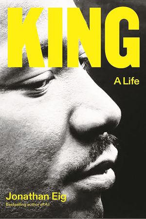 book cover for King: A Life by Jonathan Eig