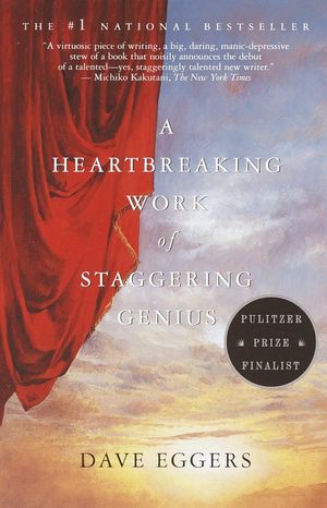 book cover for A Heartbreaking Work of Staggering Genius by Dave Eggers