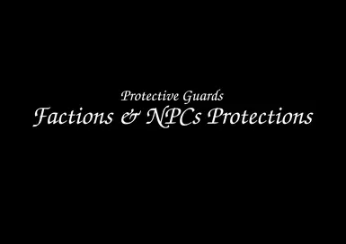 Protective Guards - Factions and NPCs Protections (OpenMW)