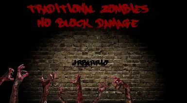 Traditional Zombies-No block damage A20