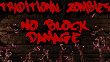 Traditional Zombies-No block damage 1.0 Release