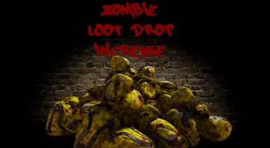 Zombie Loot Drop Increase A20