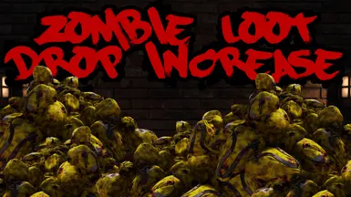 Zombie Loot Drop Increase 1.0 Release