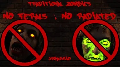 Traditional Zombies - No Feral and or Radiated 1.0 Release