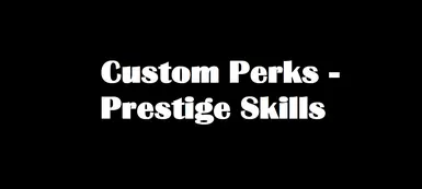 CPPS - Custom Perks Prestige Skills