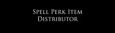 Spell Perk Item Distributor