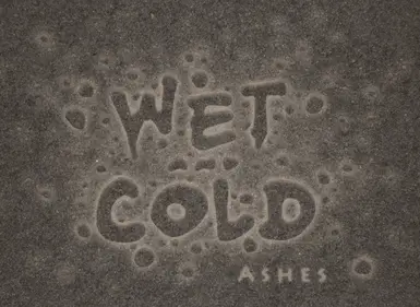 Wet and Cold - Ashes