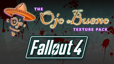 Ojo Bueno Texture Pack for Fallout 4