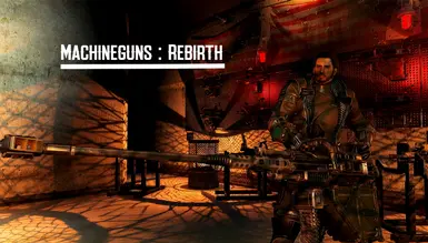 Machineguns Rebirth