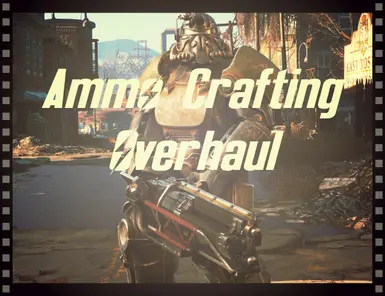 Ammo Crafting Overhaul