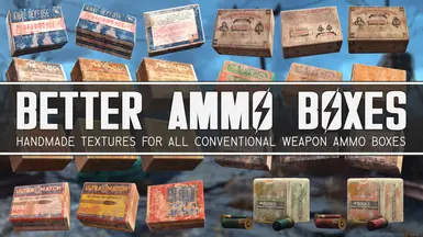 BETTER AMMO BOXES