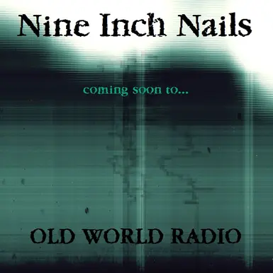 NINE INCH NAILS OLD WORLD RADIO