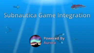Aurora GSI for Subnautica