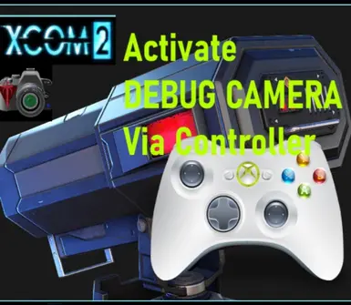 Debug Camera Via Controller