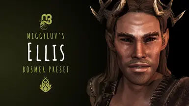 Miggyluv's Presets - Ellis (Bosmer)