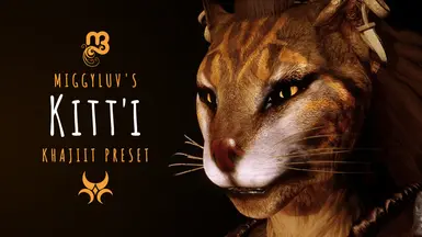 Miggyluv's Presets - Kitt'i (Khajiit)