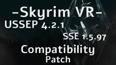 Skyrim VR - USSEP 4.2.2 and SSE 1.5.97 Compatibility Patch