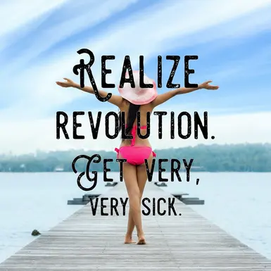 Revolution, Get Very, Very Sick