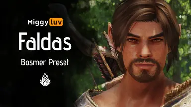 Miggyluv's Presets - Faldas (Bosmer)