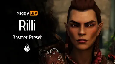 Miggyluv's Presets - Rilli (Bosmer)