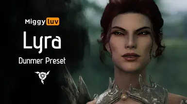 Miggyluv's Presets - Lyra (Dunmer)