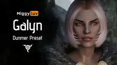 Miggyluv's Presets - Galyn (Dunmer)