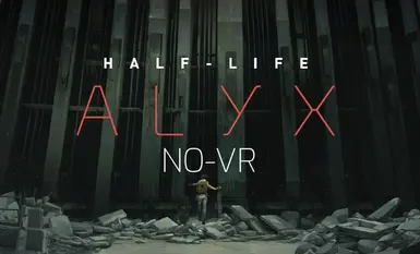 Half-Life Alyx No-VR