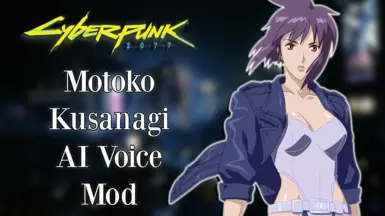 Motoko Kusanagi (Ghost in the Shell - S.A.C) - AI Voice Enhancement Mod for Female V