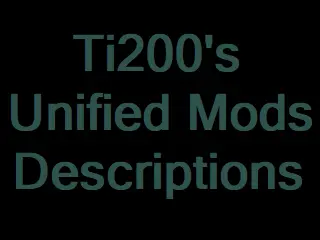 Ti200's Unified Mods Descriptions