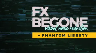 FX Begone (Full Vignette Removal and Modular Effects Options)