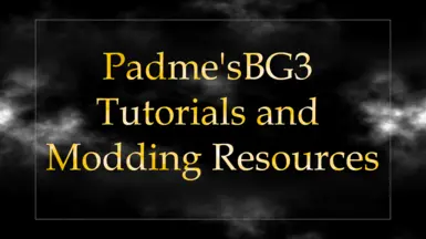 Padme's BG3 Tutorials Templates and Modding Resources