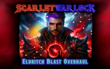 Eldritch Blast Overhaul (Scarlet Warlock)