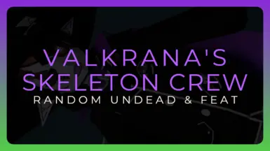 Valkrana's Skeleton Crew - Random Undead and Feat