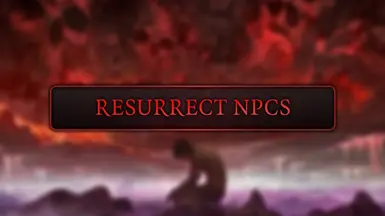 Resurrect NPCs