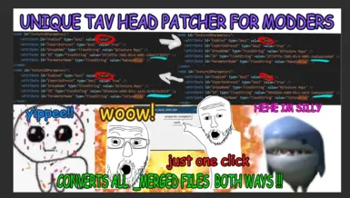 Unique Tav Head Patcher for modders modding tool