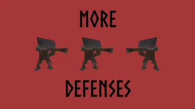 More Defenses