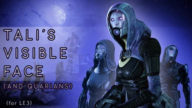 Tali's (and Quarians) Visible Face (LE3)