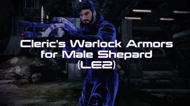 Cleric's Warlock Armors for Male Shepard (LE2)