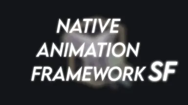 Native Animation Framework SF (NAFSF)