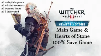 Main Game and Hearts of Stone DLC complete save game. (Blood and Wine ready)