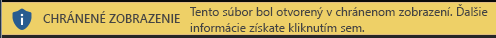 Chránené zobrazenie pre dokumenty, ktorých otvorenie v chránenom zobrazení vynútil používateľ