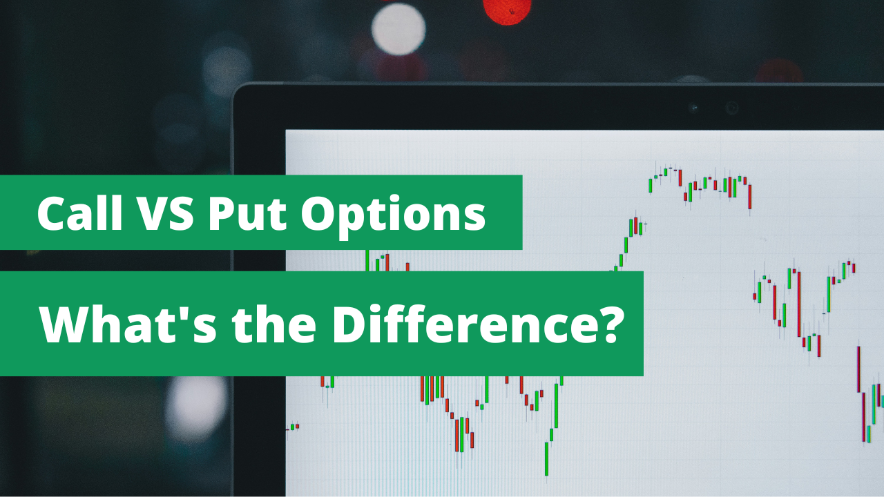 Call Vs Put Options: What