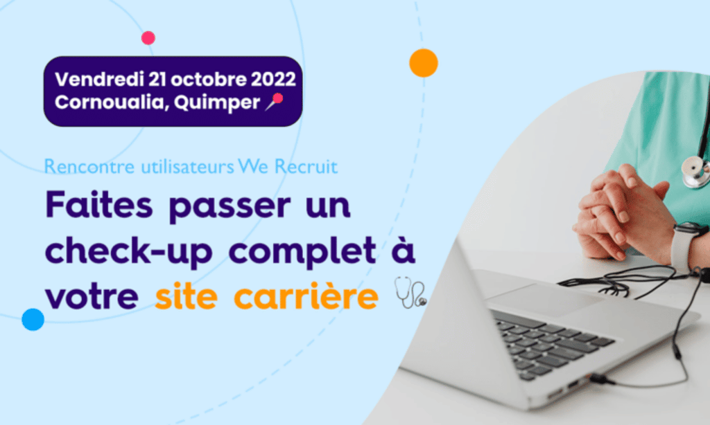 Rencontre utilisateurs Finistère We Recruit octobre 2022