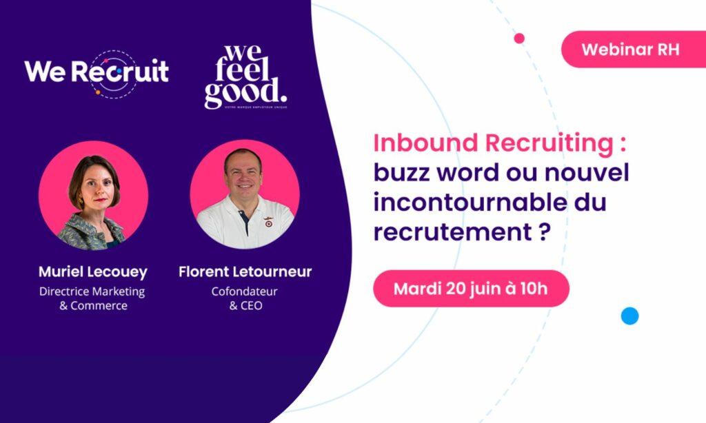 Webinar sur l'Inbound Recruiting organisé par We Recruit et We Feel Good