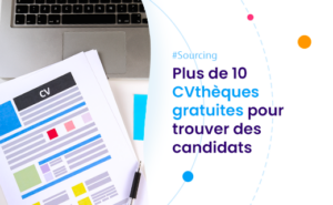 CVthèques gratuites pour trouver des candidats