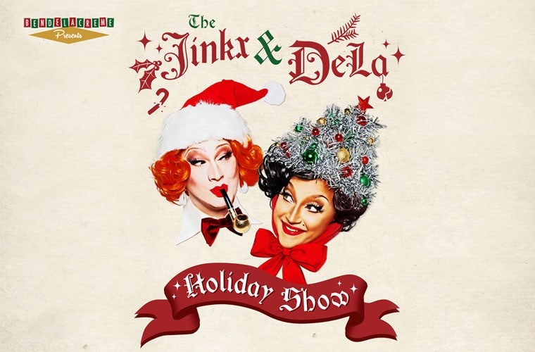 More Info for The Jinkx & DeLa Holiday Show